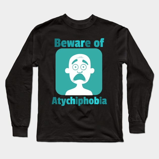 atychiphobia Long Sleeve T-Shirt by dlopezdiana